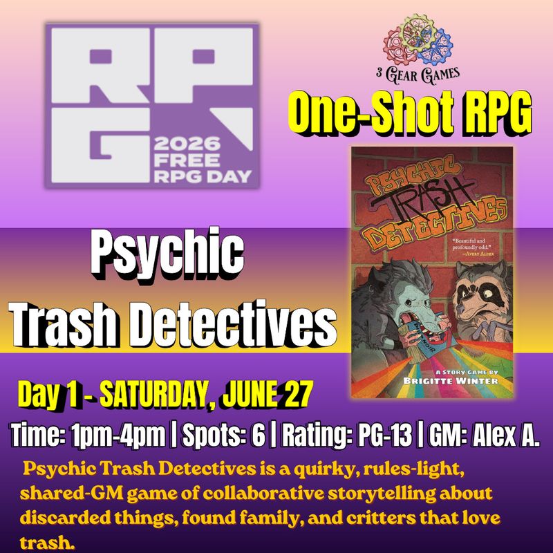 Free RPG Day 1 (Sat. 6/27) Psychic Trash Detectives-  1pm-4pm