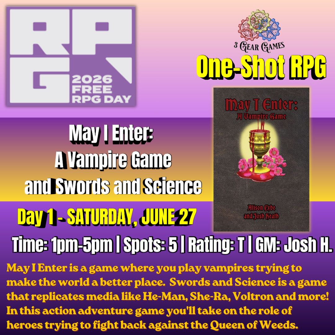 Free RPG Day 1 (Sat. 6/27) May I Enter: A Vampire Game and Swords and Science  1pm-5pm