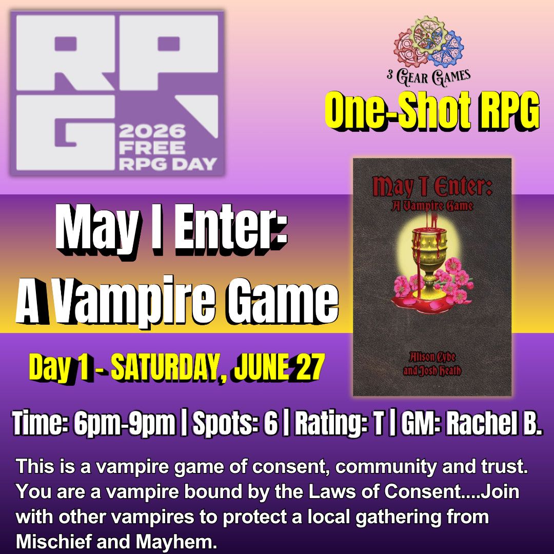 RPG Day 1 (Sat. 6/27) May I Enter: A Vampire Game 6pm-9pm