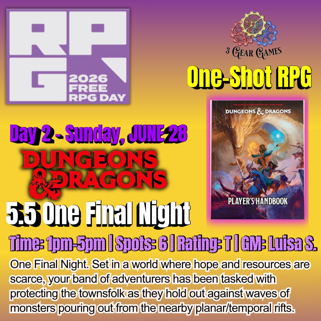Free RPG Day 2 (Sun. 6/28) D&amp;D 5.5 One Final Night LvL12-  1pm-5pm