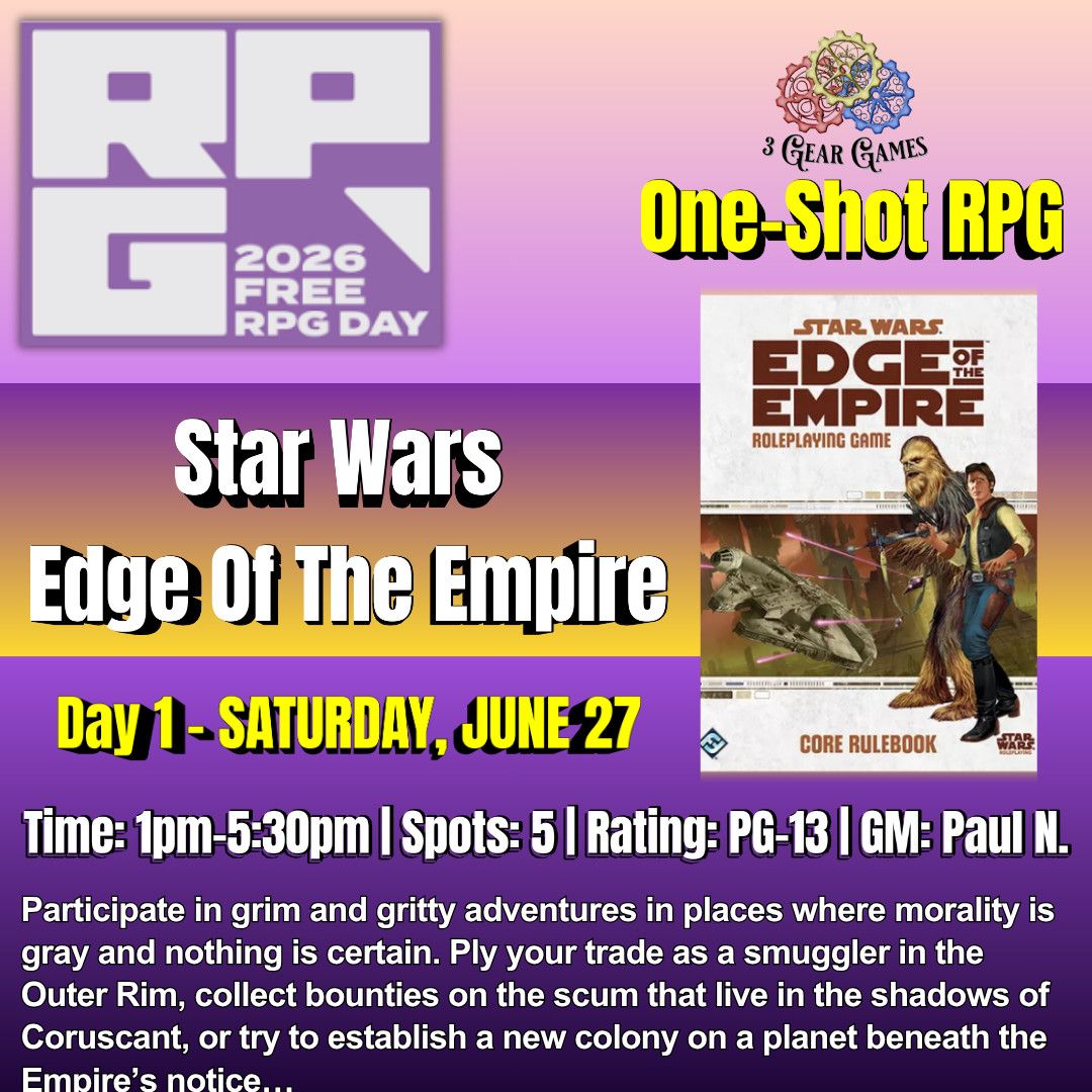 Free RPG Day 1 (Sat. 6/27) - Star Wars Edge Of The Empire- 1pm-5:30pm