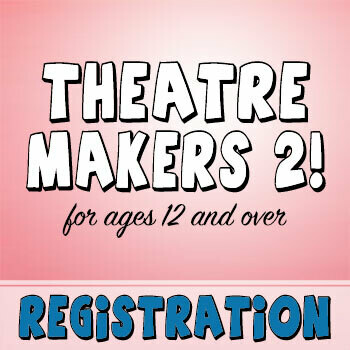 Theatre Makers 2!