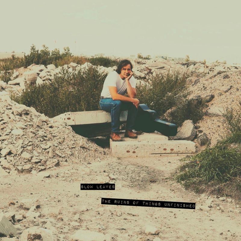 Vinyl  Slow Leaves -  The Ruins of Things Unfinished