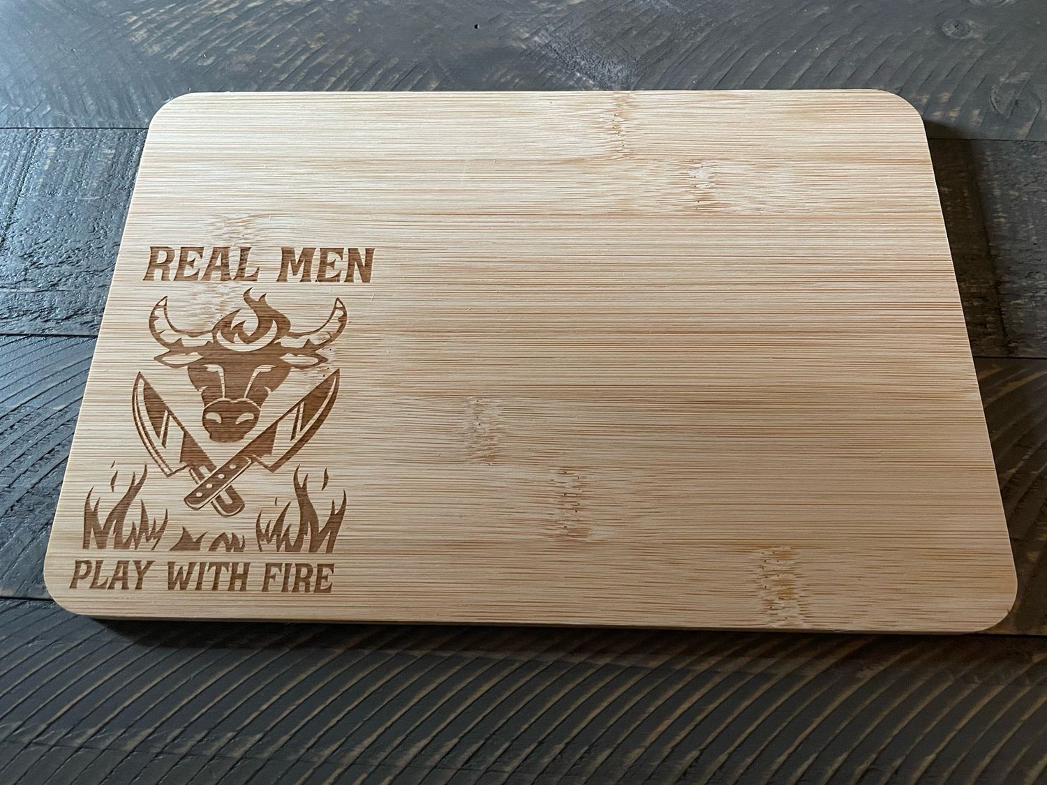 Real Men Play With Fire 9.8 x 6.68 Inch Bamboo Cutting Board | BBQ Gift