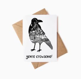 You&#39;re Crowsome; Greeting Card