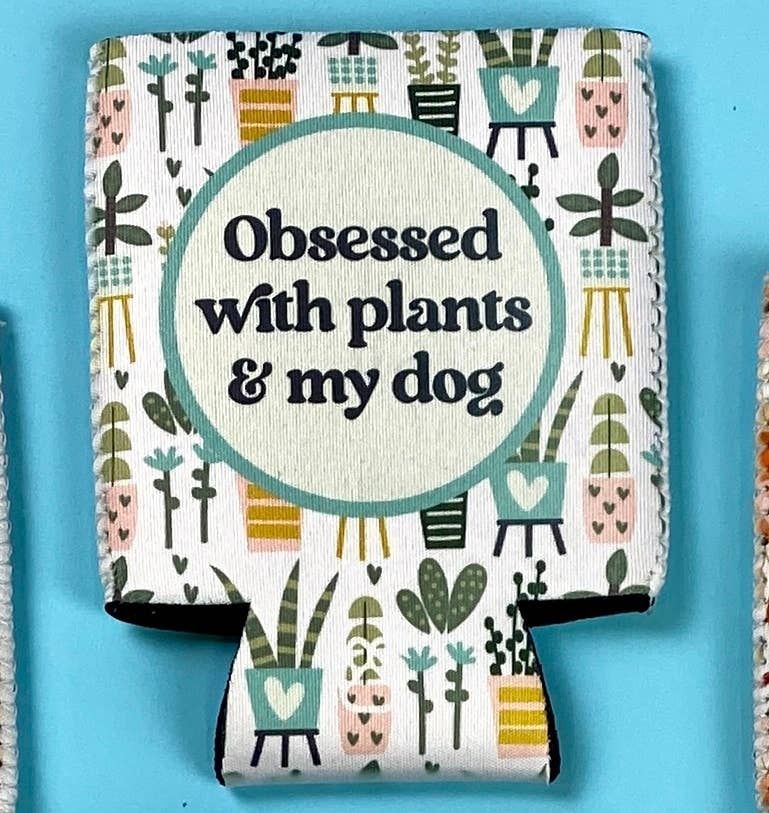 Obsessed with Plants &amp; My Dog Neoprene Can Insulator