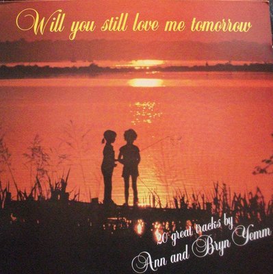 Will You Still Love Me Tomorrow (w/ Ann Yemm)