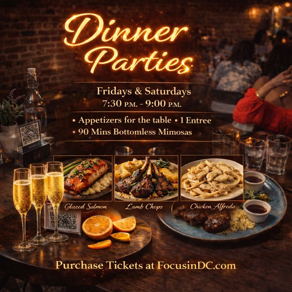 Focus Dinner Parties | Fridays & Saturdays
