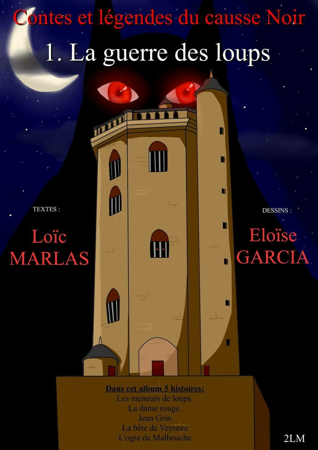 Les contes du causse Noir illustrés:
Tome 1 - La guerre des loups