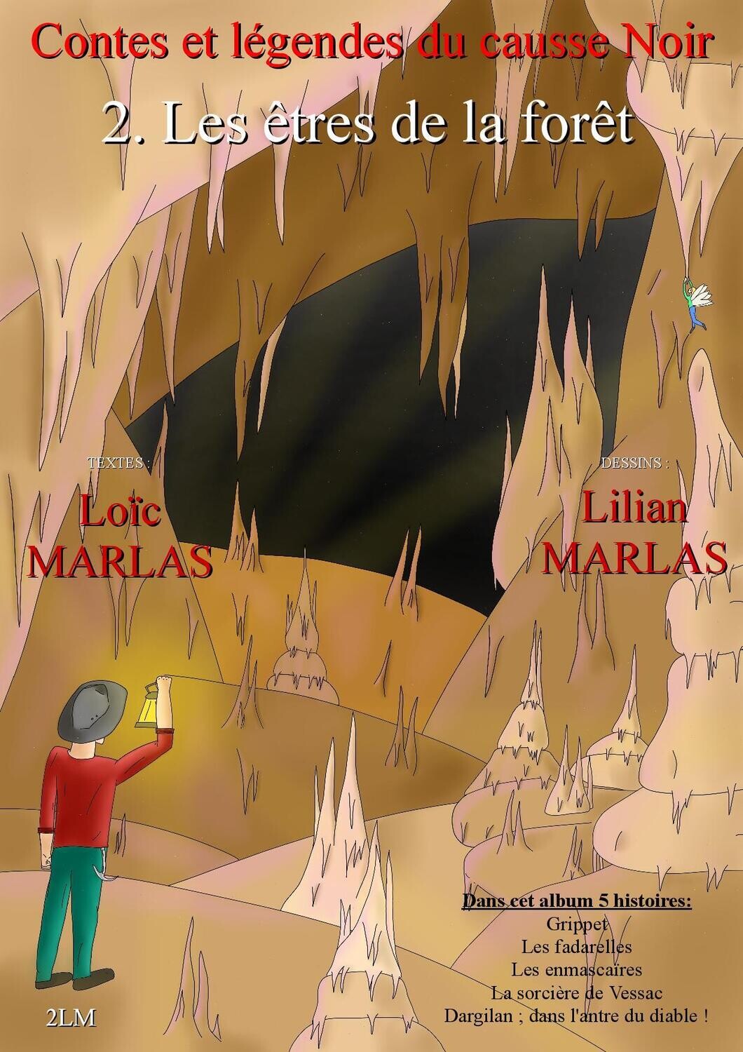 Les contes du causse Noir illustrés. 
Tome 2. Les êtres de la forêt.