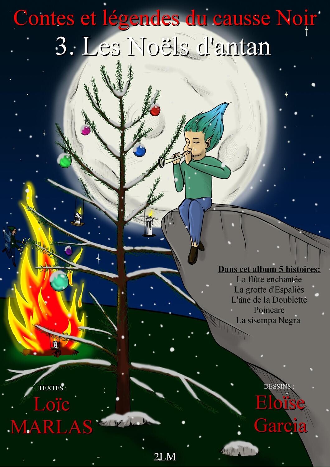 Les contes du causse Noir illustrés. Tome 3. Les Noëls d&#39;antan.