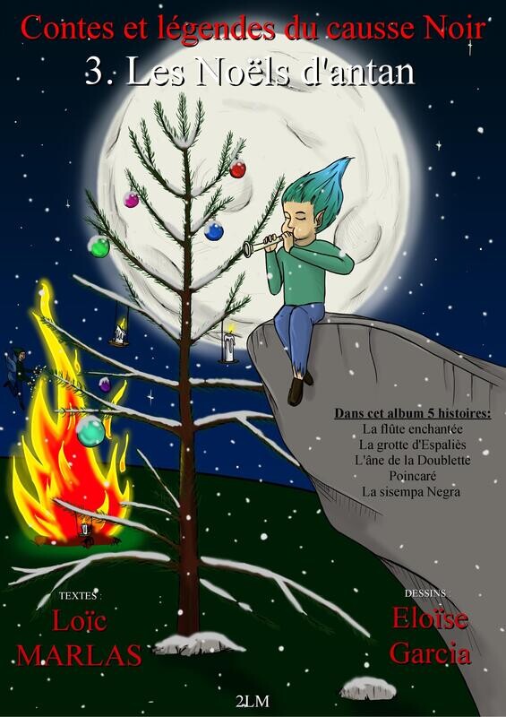 Les contes du causse Noir illustrés. Tome 3. Les Noëls d&#39;antan.