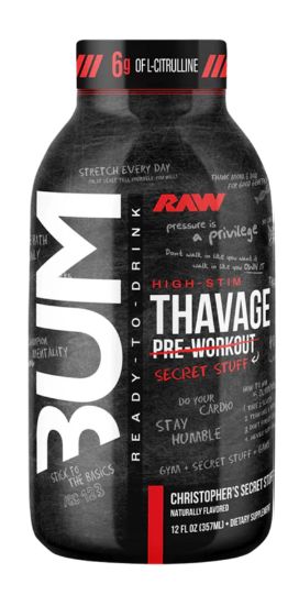 Raw Bum High Stem Thavage Pre-Workout, Christopher’s secret stuff