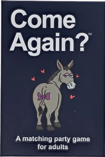 Come Again?