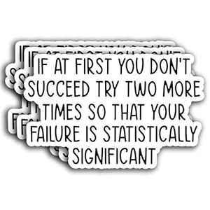 "If At First You Don't Succeed" Sticker