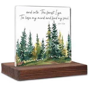 "Into the forest I go" Plaque
