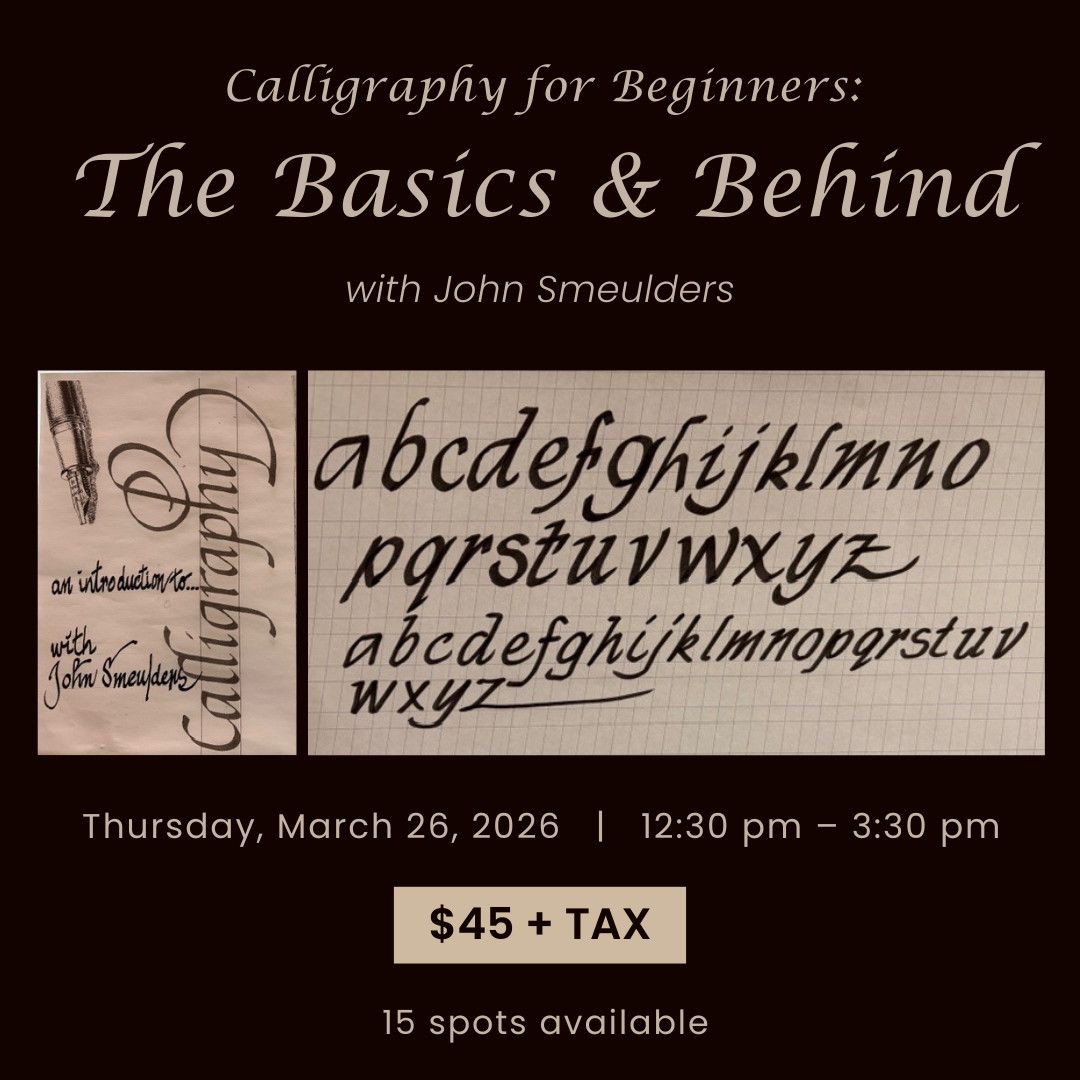 1 Day - Calligraphy for Beginners: The Basics &amp; Behind with John Smeulders - March 26, 2026