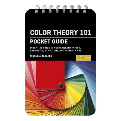 Pocket Guide: Colour Theory 101 **ND**