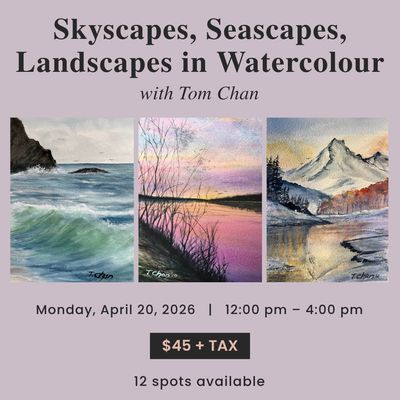 1 Day – Skyscapes, Seascapes, Landscapes in Watercolour with Tom Chan - April 20, 2026