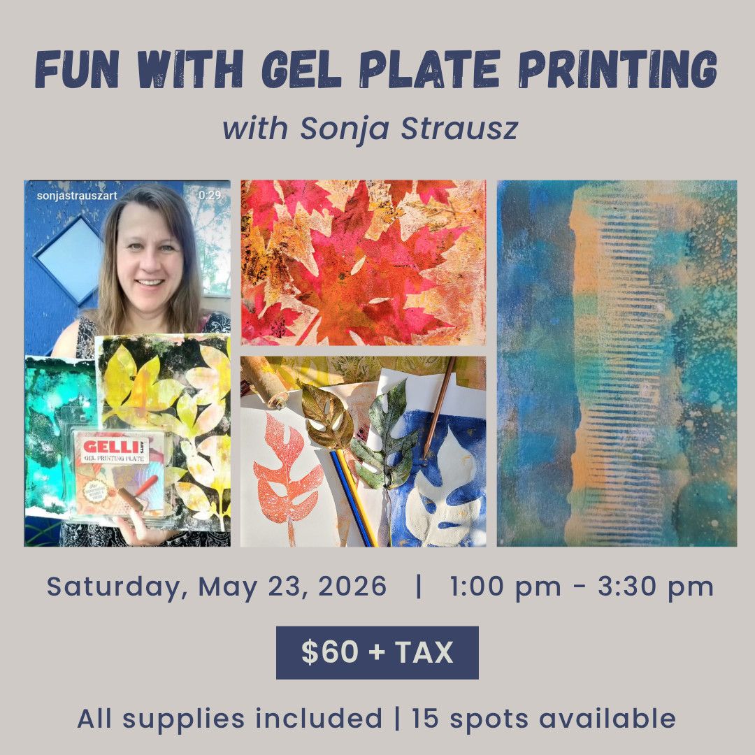 1 Day - Fun With Gel Plate Printing   with Sonja Strausz - May 23, 2026