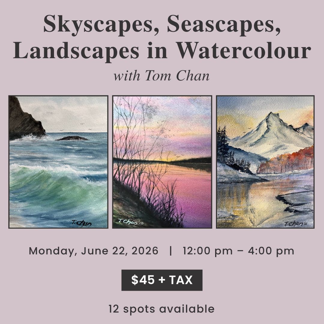 1 Day - Skyscapes, Seascapes, Landscapes in Watercolour with Tom Chan - June 22, 2026
