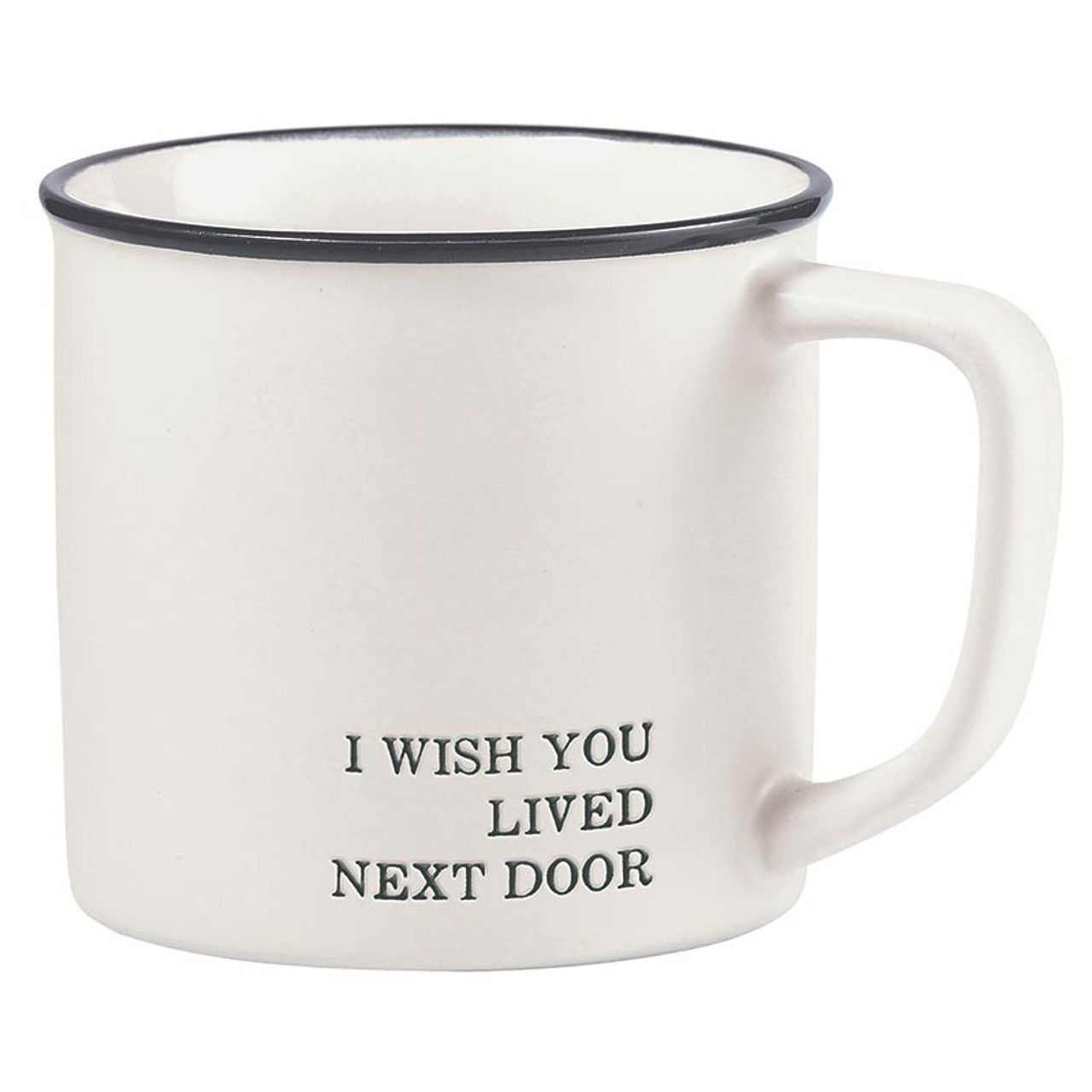 SBD-Wished You Lived Next Door Mug