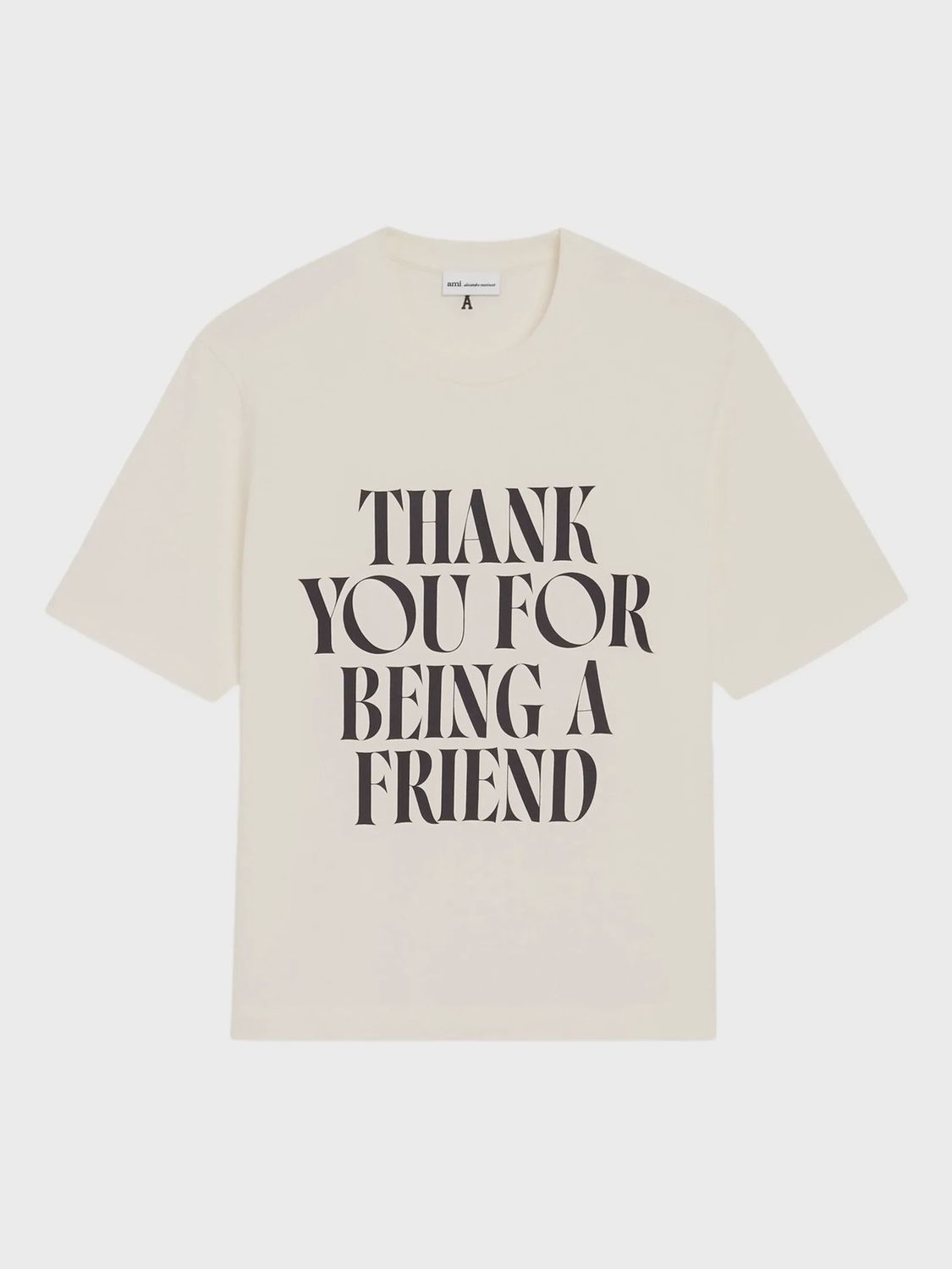 THANK YOU FOR BEING A FRIEND T SHIRT, Colour: CREME, Size: SMALL