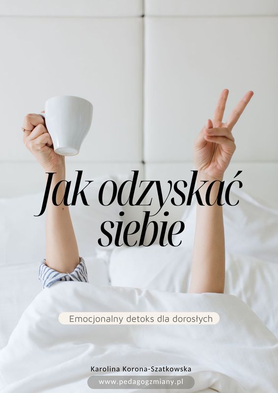 Jak odzyskać siebie – emocjonalny detoks dla dorosłych