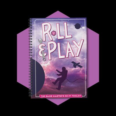 Roll &amp; Play: GM's Sci-Fi Toolkit