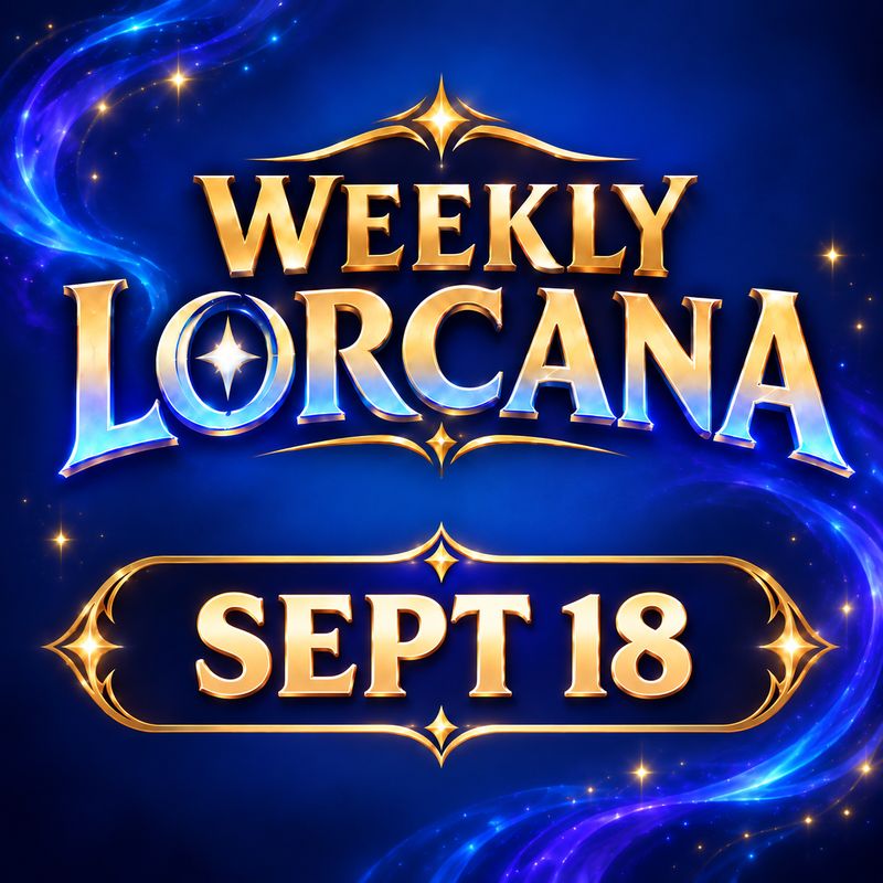 Friday Evening Weekly Lorcana Play (SEPT 18)