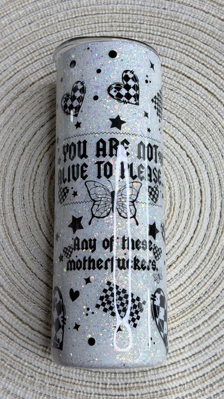 Not On This Earth to Please These Mother Tumbler