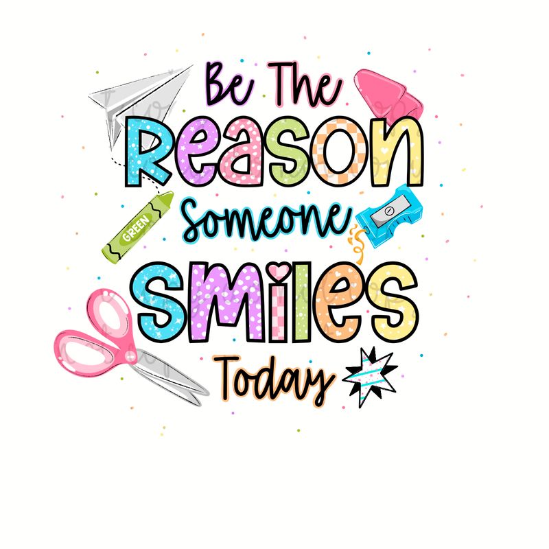Be The Reason Someone Smiles 2
