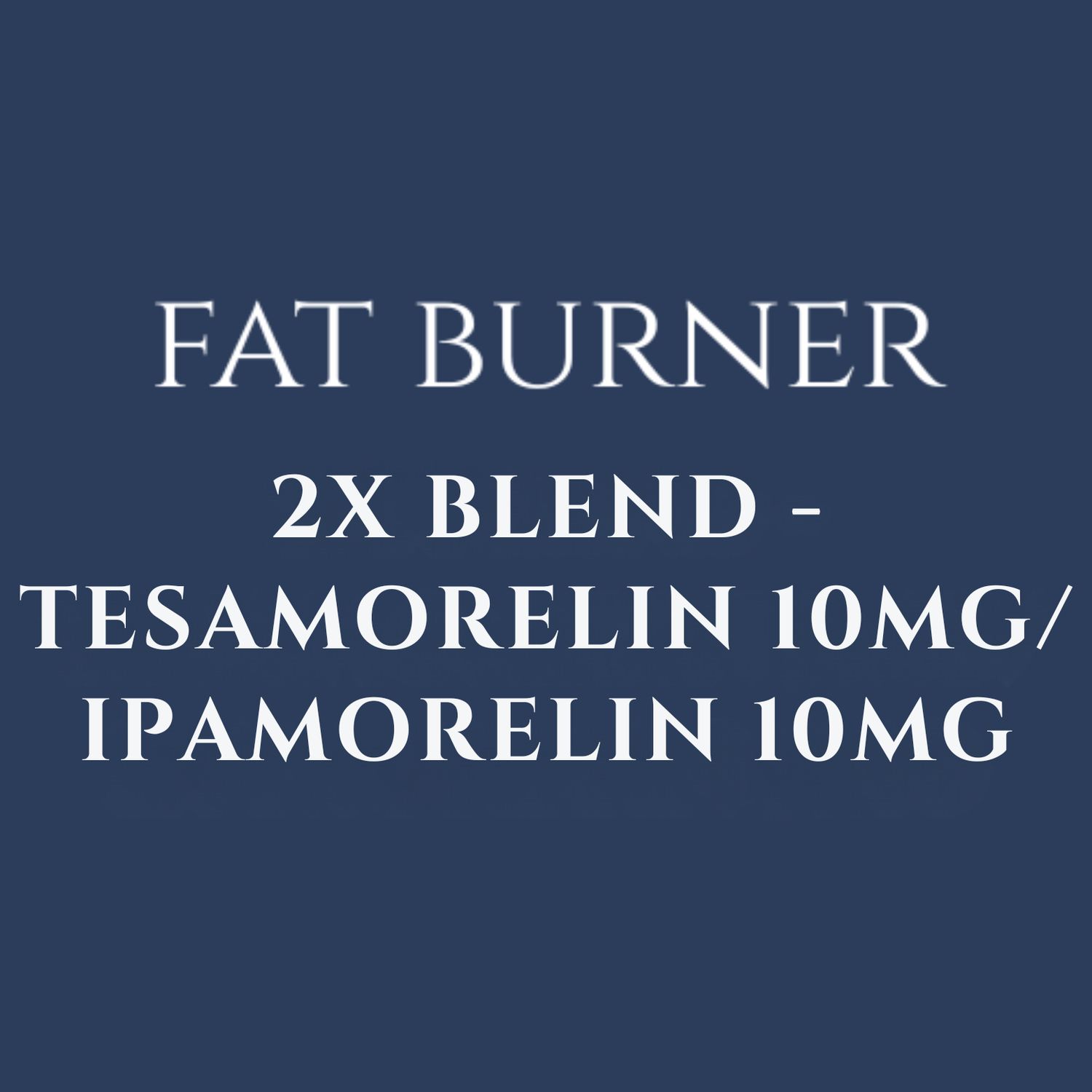 2X Blend - Tesamorelin 10mg/ Ipamorelin 10mg