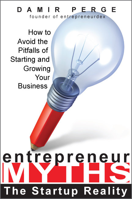 Entrepreneur Myths: The Startup Reality by Damir Perge - iPad / epub