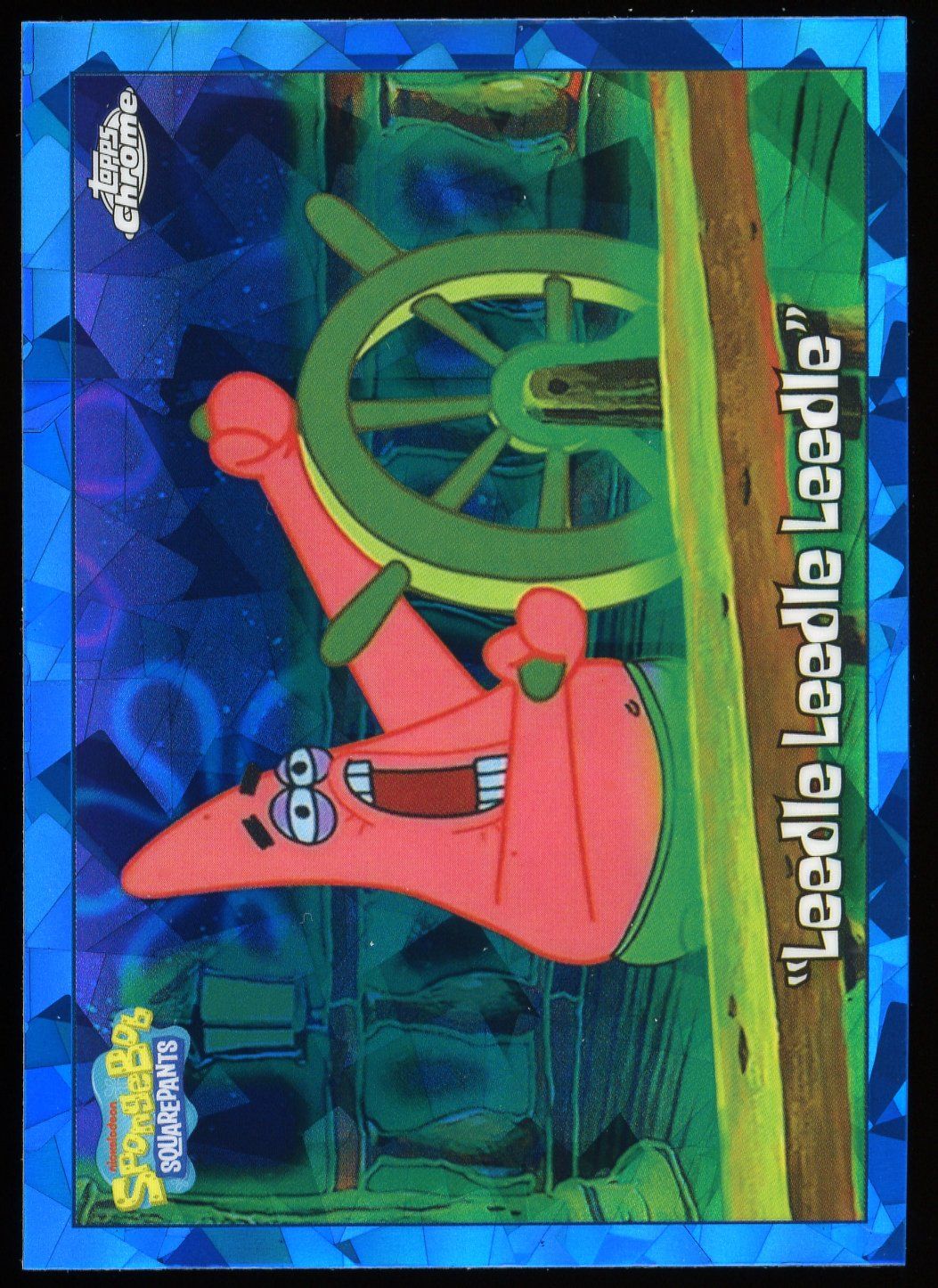 Topps Chrome SpongeBob SquarePants 2025 - “Leedle Leedle Leedle” Sapphire #84