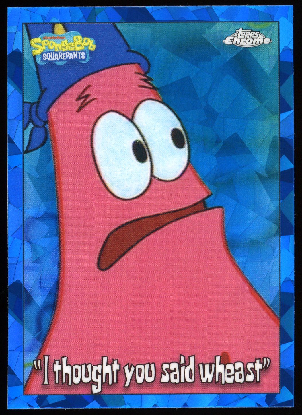 Topps Chrome SpongeBob SquarePants 2025 -“I thought You Said Wheast” #182