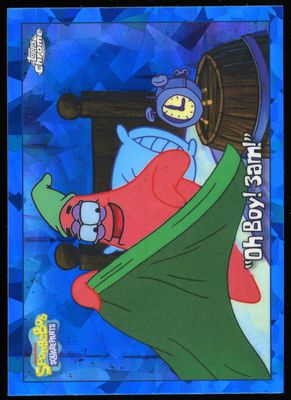 Topps Chrome SpongeBob SquarePants 2025 - “Oh Boy! 3AM!” Sapphire #76