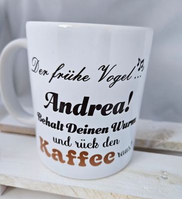Tasse "Der frühe Vogel..."