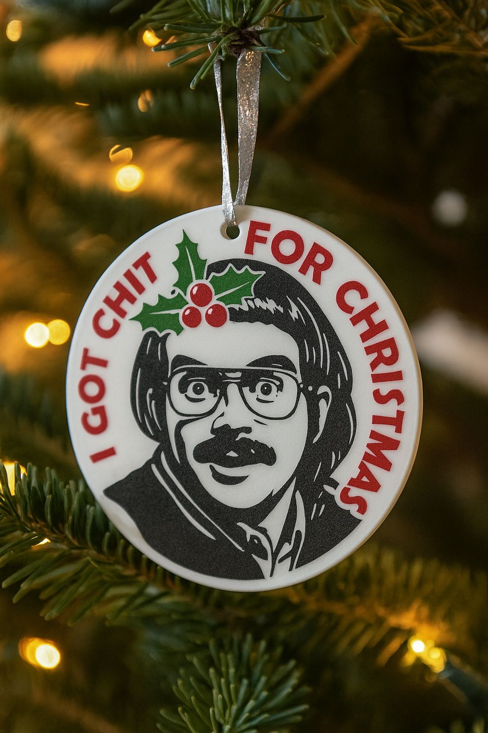 I Got Chit for Christmas Ornament *FREE CANADA POST LETTERMAIL SHIPPING*