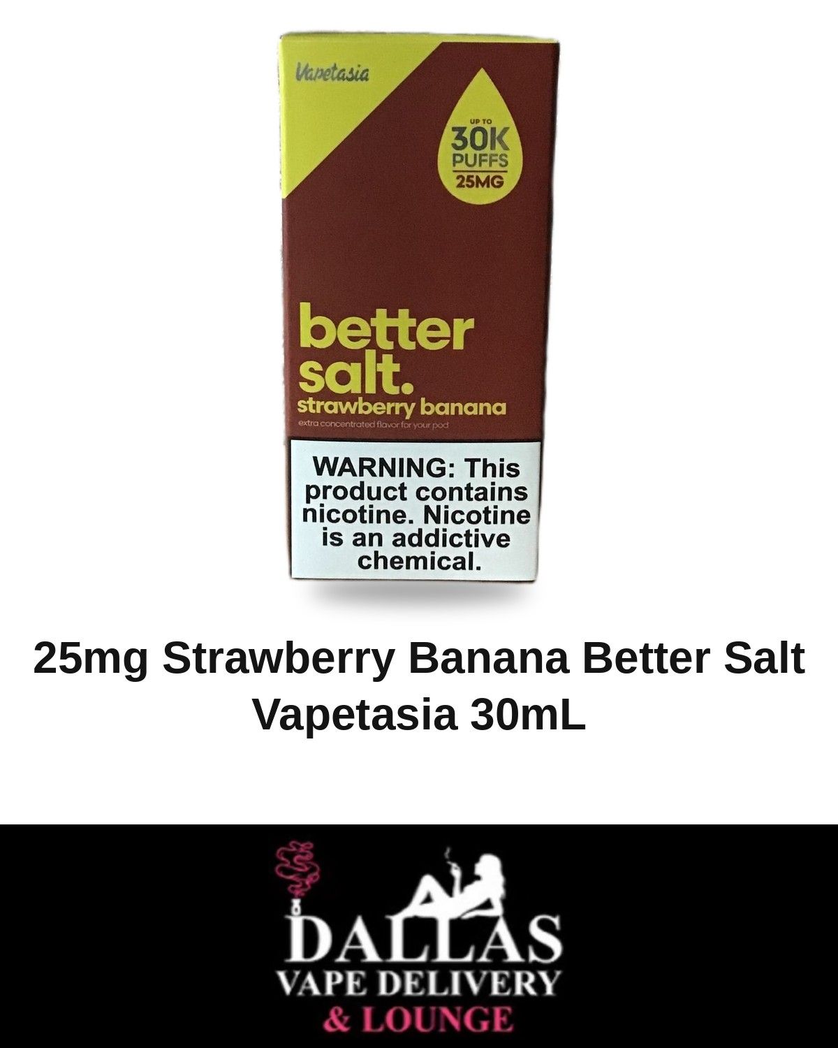 25mg Strawberry Banana Better Salt Vapetasia 30mL