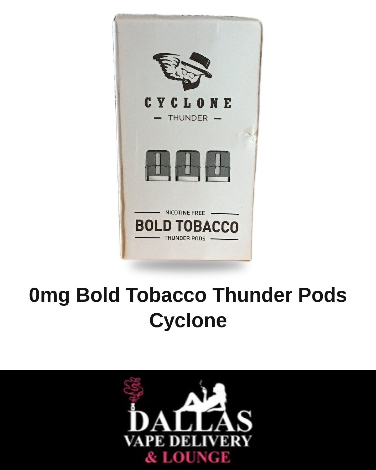 0mg Bold Tobacco Thunder Pods Cyclone