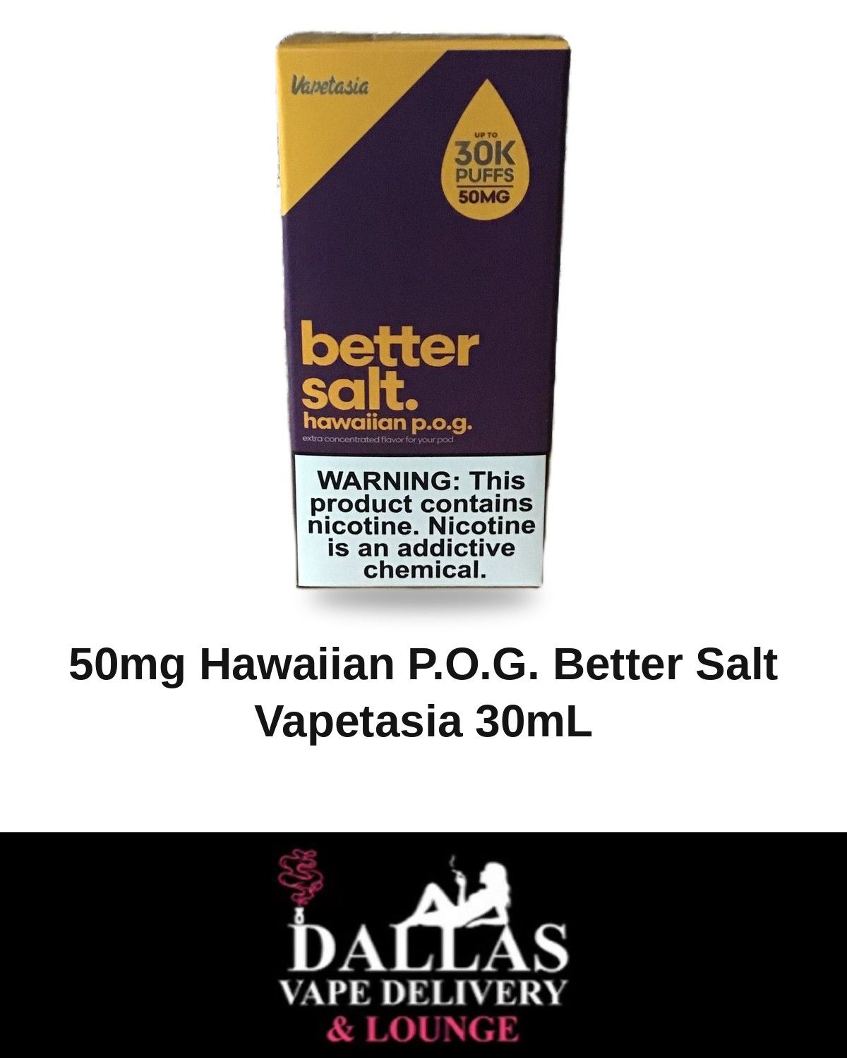 50mg Hawaiian P.O.G. Better Salt Vapetasia 30mL 50mg Hawaiian P.O.G. Better Salt Vapetasia 30mL