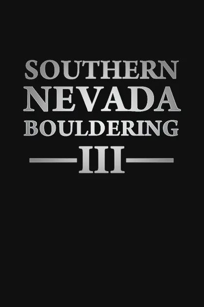 Southern Nevada Bouldering VOL III 2023