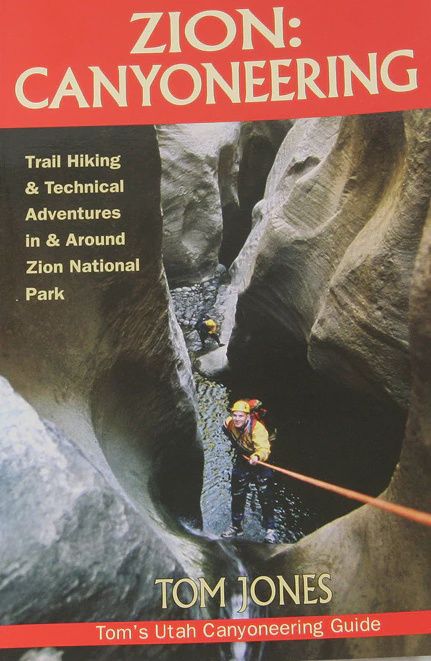 Zion Canyoneering, 2nd Edition Guide Book