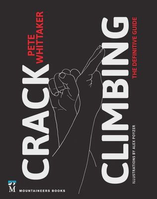 Crack Climbing: The Definitive Guide