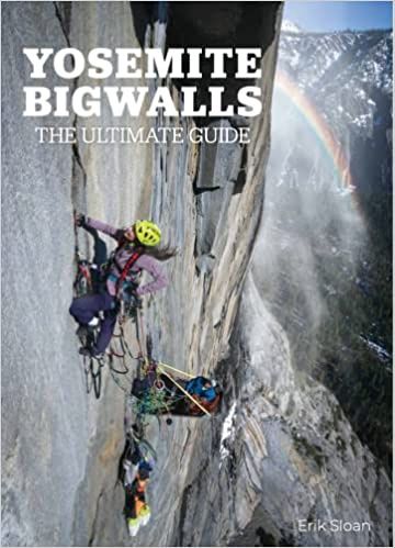 Yosemite Bigwalls. The Ultimate Guide