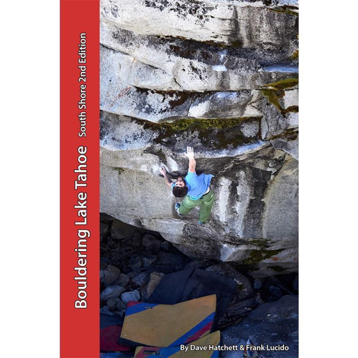 Lake Tahoe Bouldering, South Shore 2nd Edition