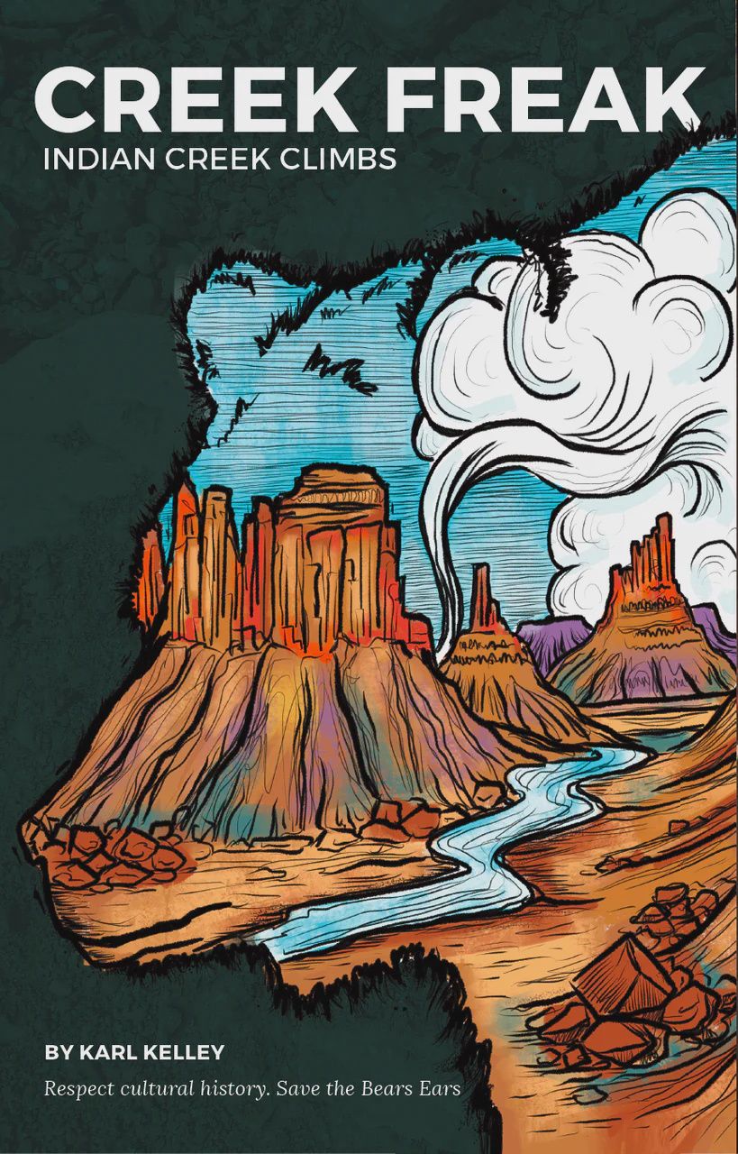 Indian Creek (Creek Freak) Climbers Guide, cover: Bears Ears OR Standard Cover