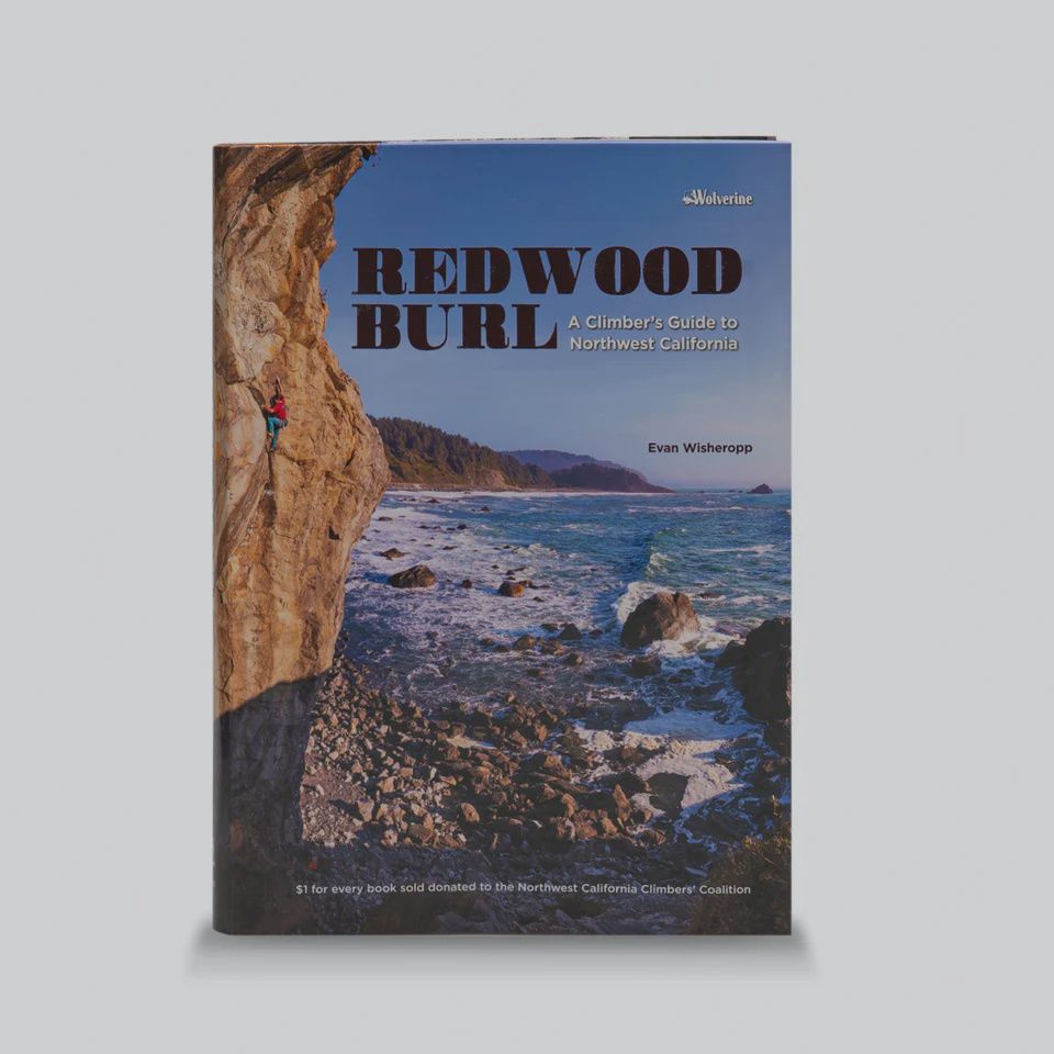 Redwood Burl - A Climbers Guide to Northwest California