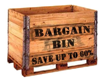 Bargain Bin Close Outs